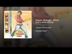 StereoMan - Mawko Makugbe -Africa (Let